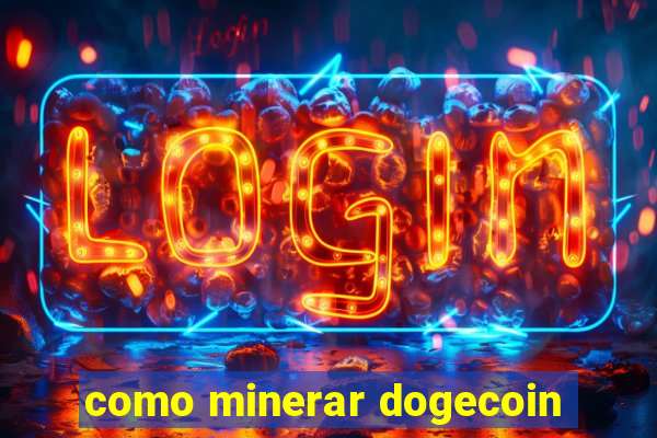 como minerar dogecoin